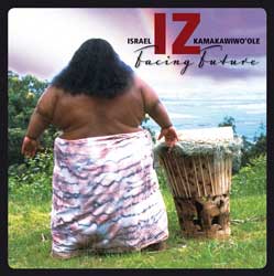 Israel Kamakawiwo ´ole  Facing Future